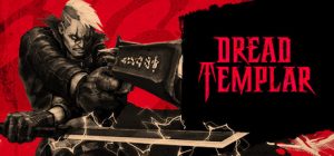 恐惧圣殿骑士（Dread Templar）_大玩家GAMES