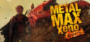重装机兵Xeno:重生(METAL MAX Xeno Reborn)_大玩家GAMES