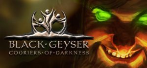黑色间歇泉:黑暗的信使(Black Geyser: Couriers of Darkness)_大玩家GAMES