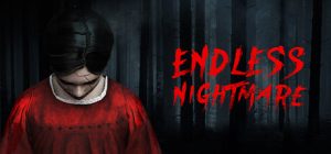 无尽噩梦（Endless Nightmare）_大玩家GAMES