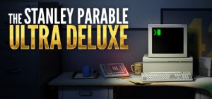 史丹利寓言:终极豪华版(The Stanley Parable: Ultra Deluxe)_大玩家GAMES
