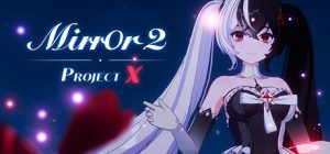 魔镜2X计划(Mirror 2: Project X)_大玩家GAMES
