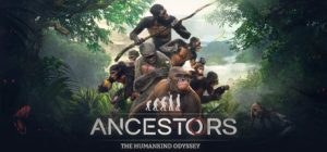 先祖:人类奥德赛(Ancestors: The Humankind Odyssey)_大玩家GAMES