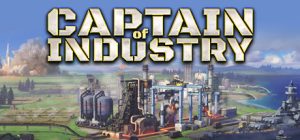 工业部长/工业巨头  Captain of Industry 免安装v0.7.9绿色中文版_大玩家GAMES