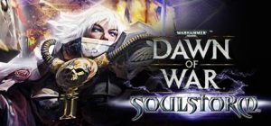 战锤40K:灵魂风暴(Warhammer 40,000: Dawn of War - Soulstorm)_大玩家GAMES