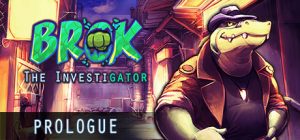 私家侦探布罗格(BROK the InvestiGator)_大玩家GAMES