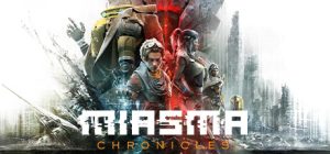 迷瘴纪事(Miasma Chronicles)_大玩家GAMES
