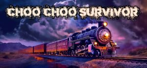 hooChoo幸存者(Choo Choo Survivor)_大玩家GAMES