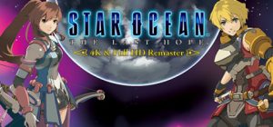 星之海洋4:最后的希望 STAR OCEAN™ - THE LAST HOPE -™ 4K & Full HD Remaster HD重制版 免安装绿色中文版_大玩家GAMES