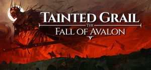 污痕圣杯:阿瓦隆的陨落(Tainted Grail The Fall of Avalon)_大玩家GAMES