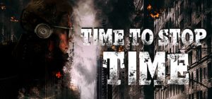 停止时间(Time To Stop Time)_大玩家GAMES