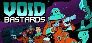 虚空混蛋(Void Bastards)_大玩家GAMES