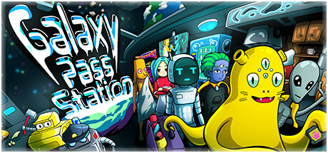 银河通行站（Galaxy Pass Station）_大玩家GAMES