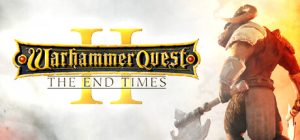 战锤任务2:时间末日 Warhammer Quest 2: The End Times 免安装简体中文绿色版_大玩家GAMES
