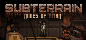 生存地带:泰坦宝矿 Subterrain Mines of Titan 免安装 v1.14 绿色中文版_大玩家GAMES