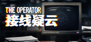 接线疑云 The Operator 免安装v4496绿色中文版_大玩家GAMES