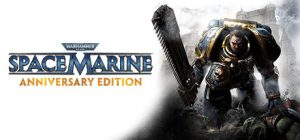 战锤40k:星际战士 Warhammer 40,000: Space Marine - Anniversary Edition 免安装steam官方中文版_大玩家GAMES