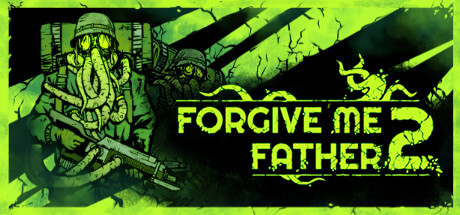 原谅我，父亲2 Forgive me Father2 免安装v1.1.1.8s中文绿色版_大玩家GAMES