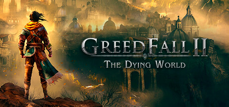 贪婪之秋2：垂死世界 Greedfall II The Dying World Early Access 免安装v0.2绿色中文版_大玩家GAMES
