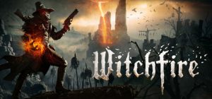 巫火/女巫之火 Witchfire 免安装v0.6.1绿色中文版_大玩家GAMES