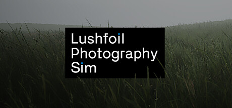 模拟美景摄影 Lushfoil Photography Sim 免安装v20250520绿色中文版_大玩家GAMES