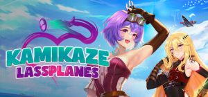 神风少女战机 Kamikaze Lassplanes 免安装Build 18614893绿色中文版_大玩家GAMES