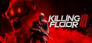 杀戮空间3 Killing Floor 3 免安装整合特典全部DLC绿色中文版_大玩家GAMES