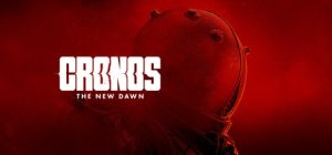 时间旅者:重生曙光 Cronos The New Dawn 免安装v20250909绿色中文版_大玩家GAMES