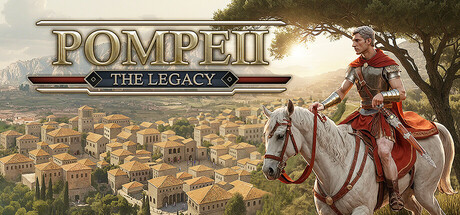 庞贝:遗产 Pompeii The Legacy 免安装Build 20213449绿色中文版=_大玩家GAMES