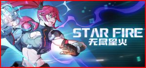 无尽星火 Star Fire Eternal Cycle 免安装v1.26.343绿色中文版_大玩家GAMES