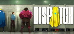 超英派遣中心 Dispatch 免安装完结版 全章节 v1.0.16254绿色中文版_大玩家GAMES
