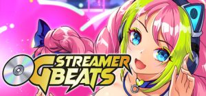 OG 主播计划：节奏出道！ OG Streamer Beats v1.0.004 steam官方中文版_大玩家GAMES