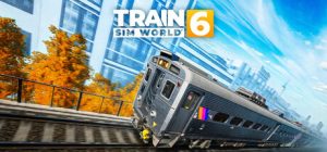 模拟火车世界6 Train Sim World 6 免安装绿色中文版_大玩家GAMES