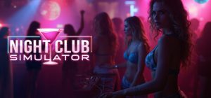 夜总会模拟器 Night Club Simulator 免安装Build 19513960绿色中文版_大玩家GAMES
