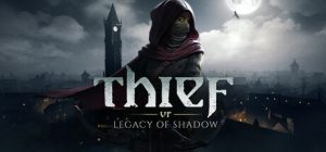 神偷VR：暗影遗产 Thief VR Legacy of Shadow 免安装v0.602绿色中文版_大玩家GAMES
