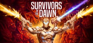 黎明幸存者 Survivors of the Dawn 免安装v0.602绿色中文版_大玩家GAMES